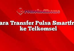 Biaya Transfer Pulsa Smartfren Ke Telkomsel