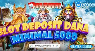 Situs Slot Deposit Dana 5000 Tanpa Potongan